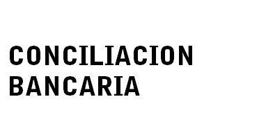 CONCILIACION BANCARIA
